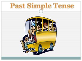 Presentation "Past Simple Tense"