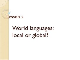 К уроку 2. World languages local or global. 11 класс