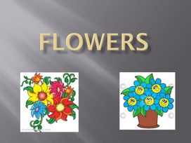 Презентация по английскому языку на тему "Flowers"