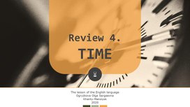 Презентация к уроку английского языка "Review 4. Time" для обучающихся 4 классов (УМК "Forward")