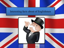 Interesting Facts about the  Britishmen