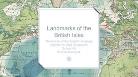 Презентация к уроку английского языка "Landmarks of the British Isles" для обучающихся 7 классов (УМК "Spotlight")