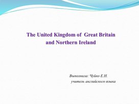 The United Kingdom of  Great Britain  and Northern Ireland