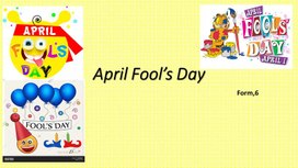 Презентация к уроку английского языка"AprilFool's Day" , 6 класс УМК «Английский язык  как второй иностранный»  О.В. Афанасьева, И.В. Михеева.