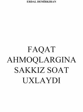 Faqat axmoqlar 8 soat uxlaydi