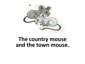 Обложка для материала Presentation for the "The country mouse and the town mouse" Form 3.