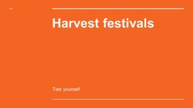 Presentation-test on the topic HOLIDAYS. HARVEST FESTIVALS for the students  of Grade 4