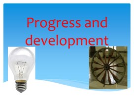 Progress and development