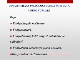 SHAXS PSIXOLOGIYASIDA FOBIYA VA UNING TURLARI