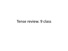 43 Tense review. 9 class