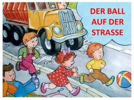 Презентация на немецком языке "DER BALL  AUF DER  STRASSE" для учащихся 7 класса