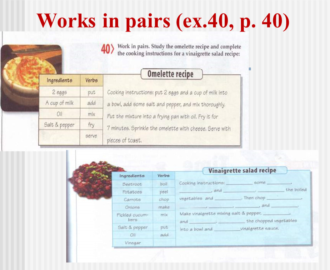 Work in pairs complete. Recipe for Cooking. Recipe ingredients упражнение. Work in pairs study the Omelette Recipe and complete the Cooking instructions for a Vinaigrette. Vinaigrette Salad Recipe Cooking instructions английский.