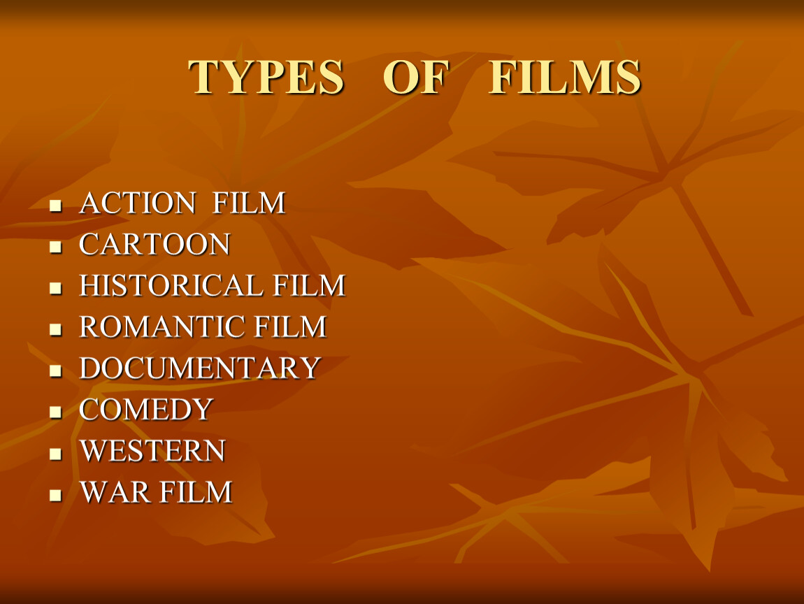 Types of films. Types of movies presentation. Types of films Action. Documentary Types of films.