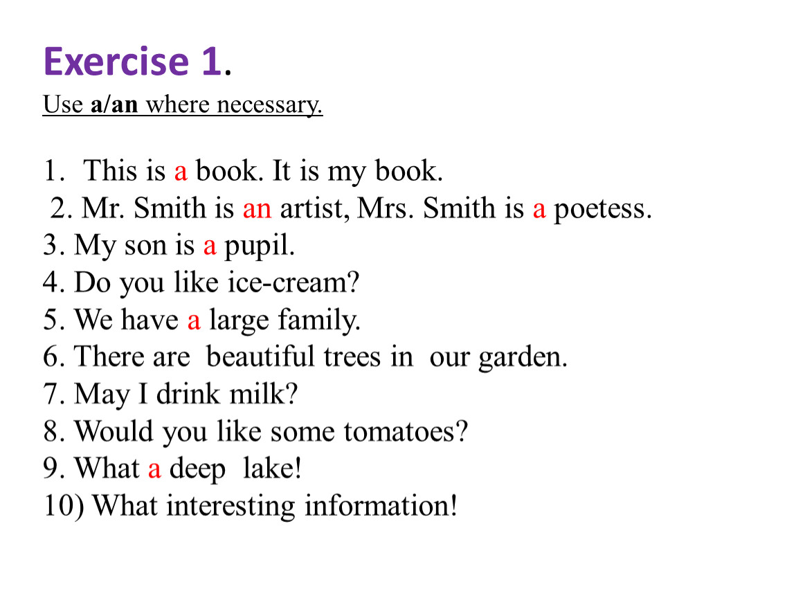 Use to when necessary. Exercises a, an where necessary.