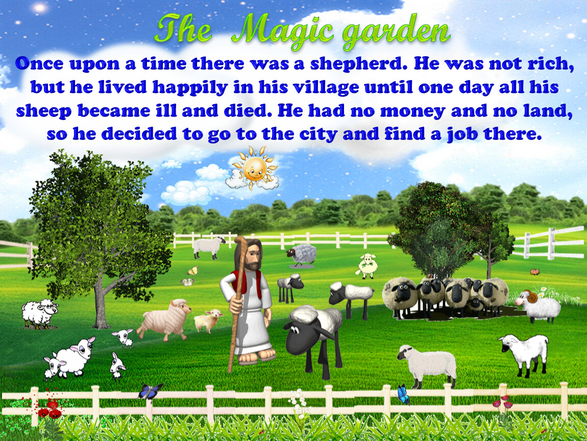 Once upon a time there was a shepherd