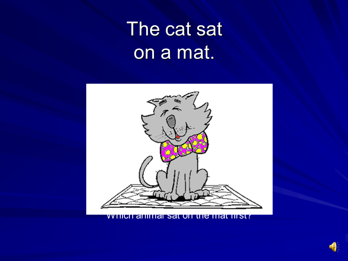 Black cat sat on a mat. A Cat sat on a mat. The Cat sat on the mat поговорка. Cat sit. Cat sat on a mat pdf.