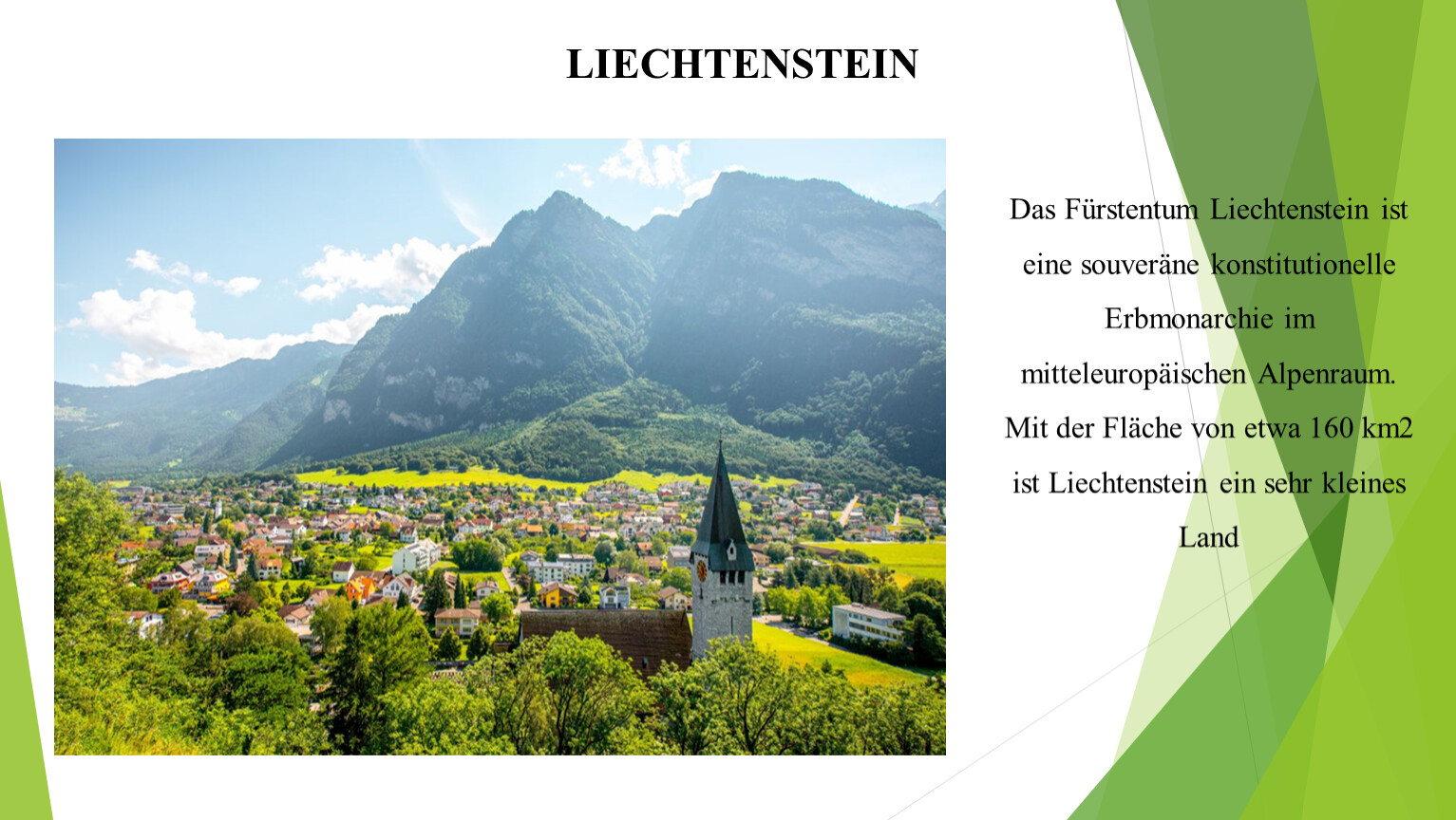 LIECHTENSTEIN Das Fürstentum Liechtenstein ist eine souveräne konstitutionelle