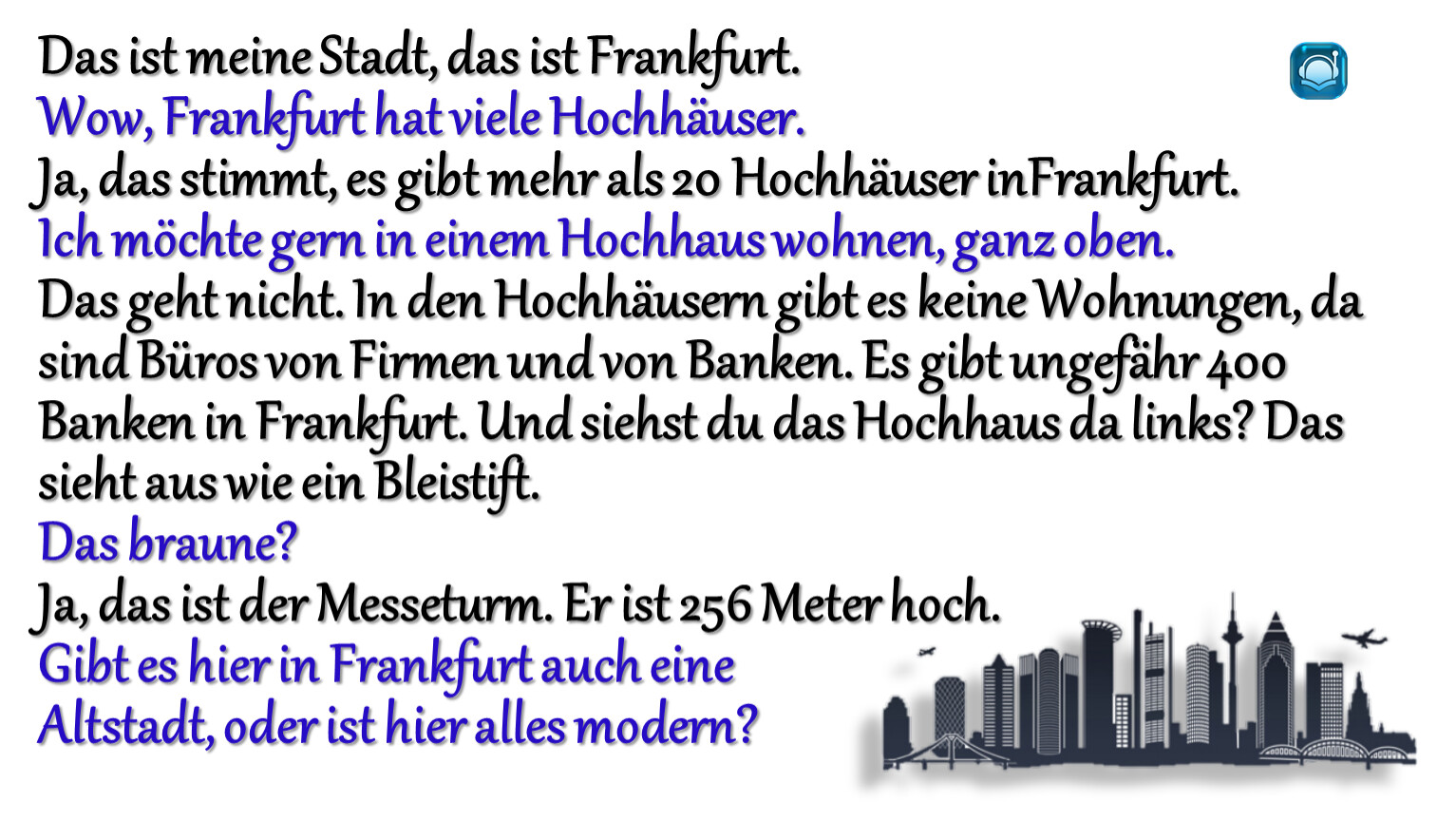 Es ist meine. Гдз немецкий das ist meine Stadt, das ist. Wow, Frankfurt hat viele. Вопросы по теме meine Stadt. Das ist meine Stadt das ist Frankfurt перевод диалога. Mein Stadt 6 класс.