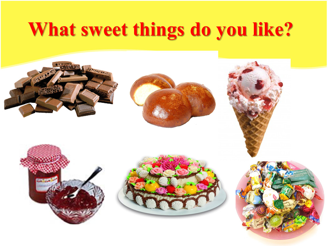 Being sweet. Sweet things. Things that Sweet. Different Sweet things. Sweet things a lot.