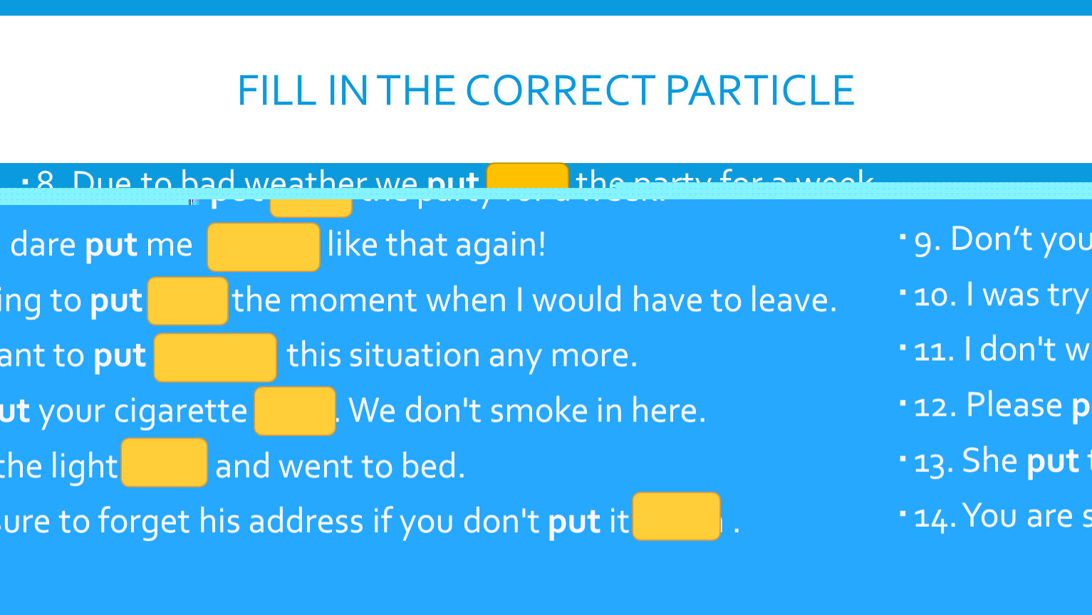 Fill in gaps with the correct particle