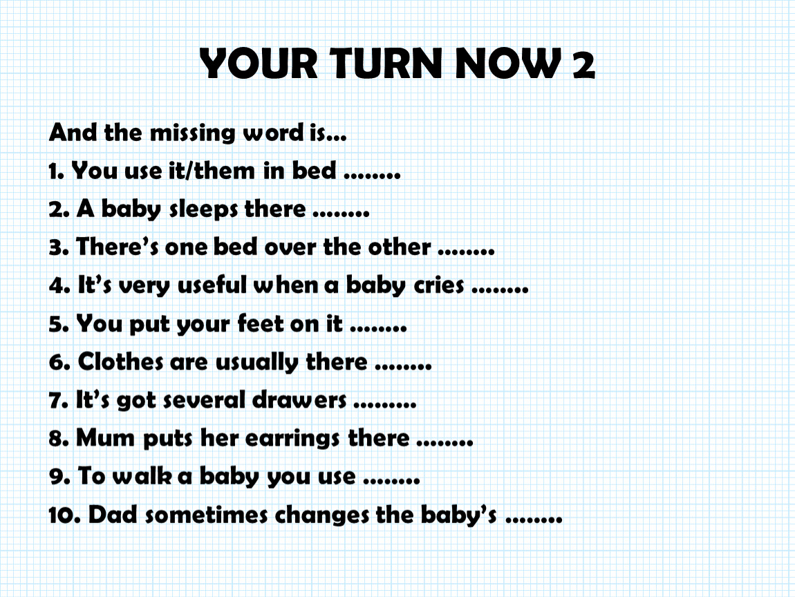 Get turned перевод. Your turn перевод. What Word is missing. What's the missing Word. Your turn Now 3 ответы перевод.