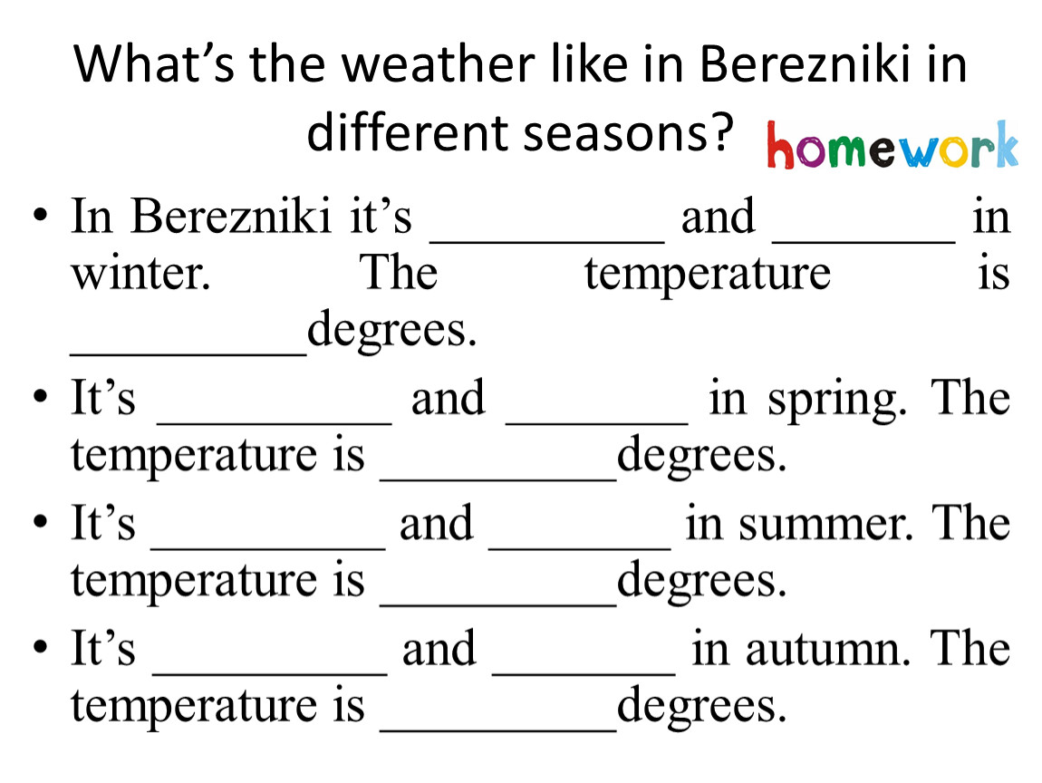 What is the weather like in summer. What's the weather like in. What is the weather like in different Seasons in your City/Town/Village ответ. What's the weather like Seasons. What's the weather like in Winter.