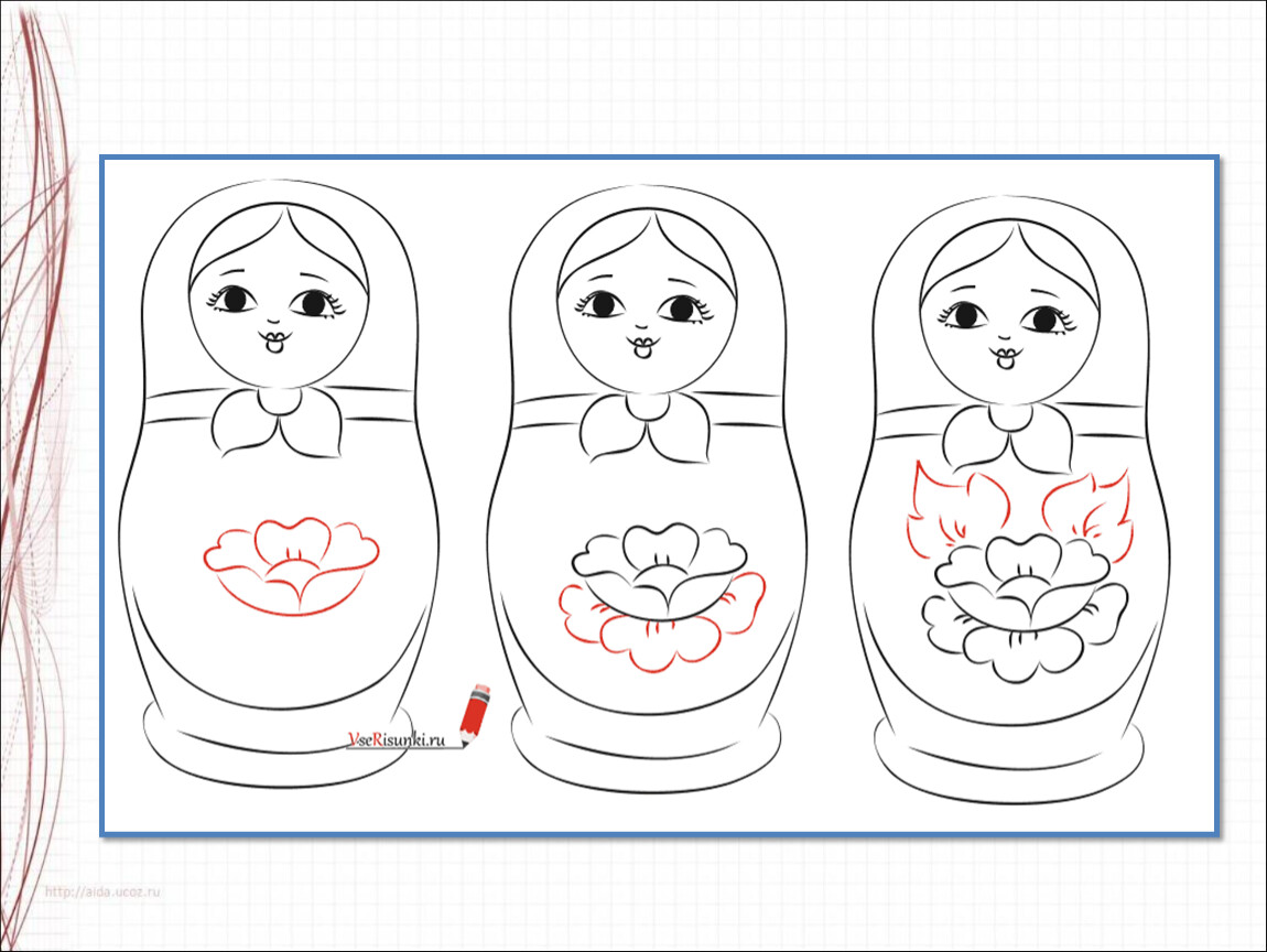 Изо 1 класс презентация поэтапное рисование матрешки