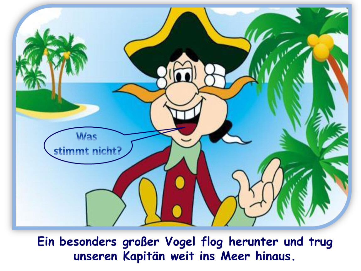 Ein besonders großer Vogel flog herunter und trug unseren