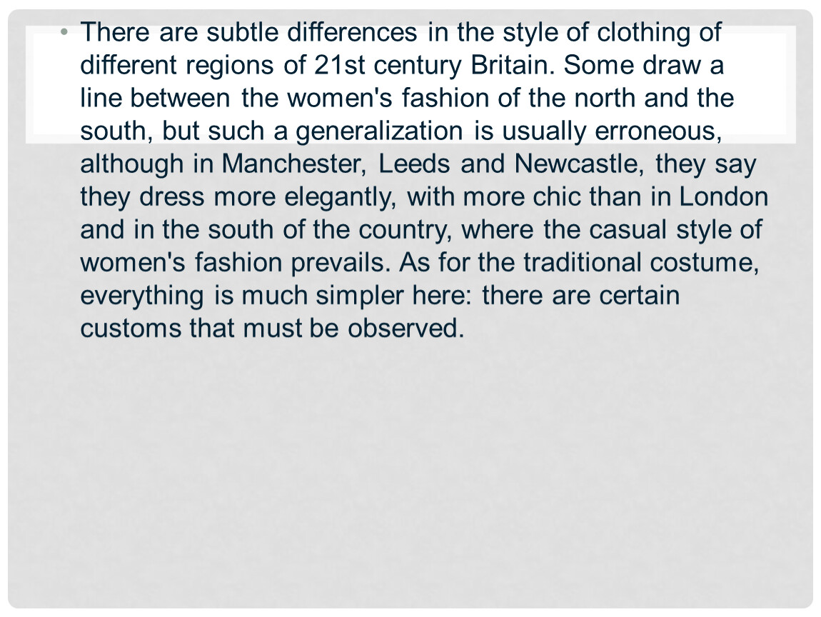 There are subtle differences in the style of clothing of different regions of 21st century