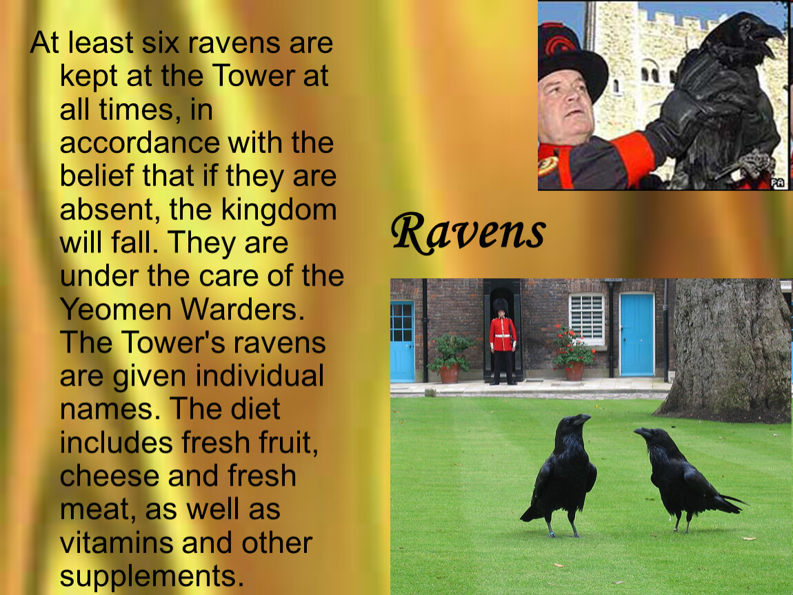 The ravens are the unique guardians