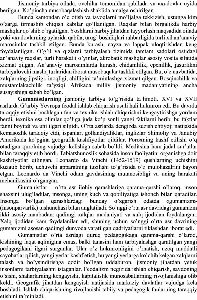Jismoniy tarbiya oilada, ovchilar tomonidan qabilada va «xudo»lar uyida berilgan