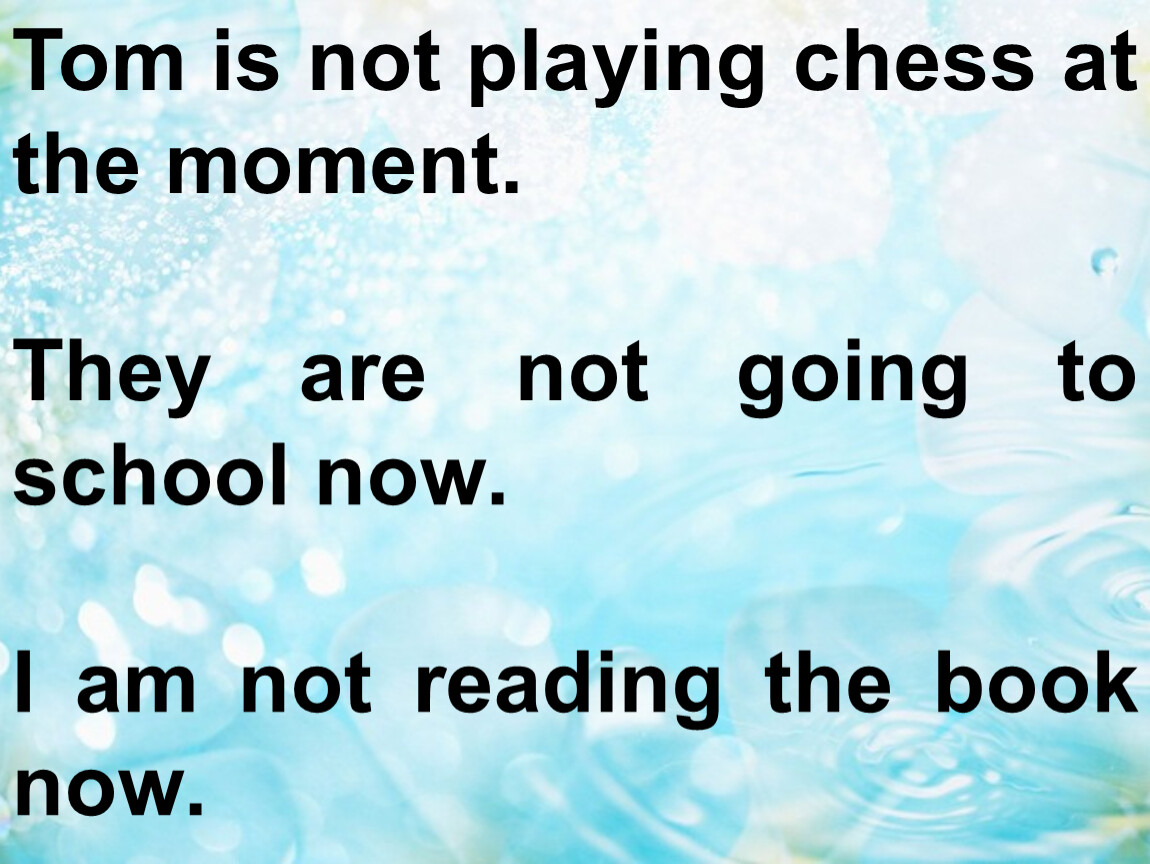 I am going to play chess. They... Chess Now тест. Тест по английскому 5 класс Tom (Play) Chess at the. I am not playing. They Play Chess right Now.