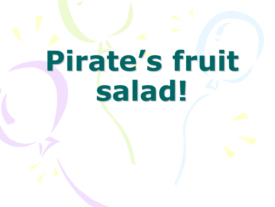 Pirates fruit. Pirate Salad.