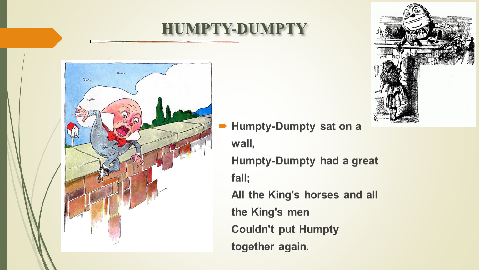 Humpty Dumpty sat on a