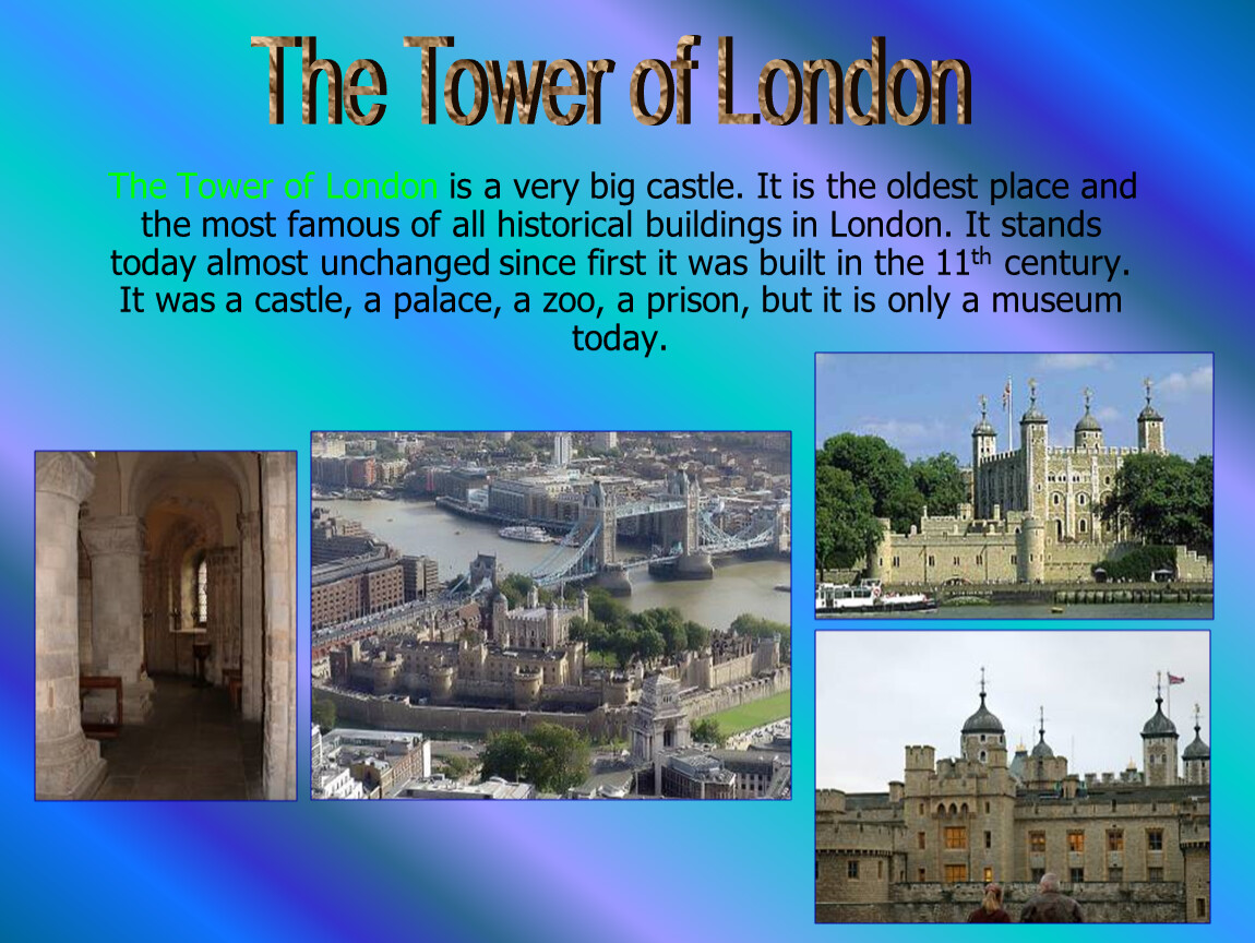 She has been in london. The Tower of London презентация. Tower of London рассказ на английском. A very big Church in London which is one of the most famous buildings in Britain. London is famous for.