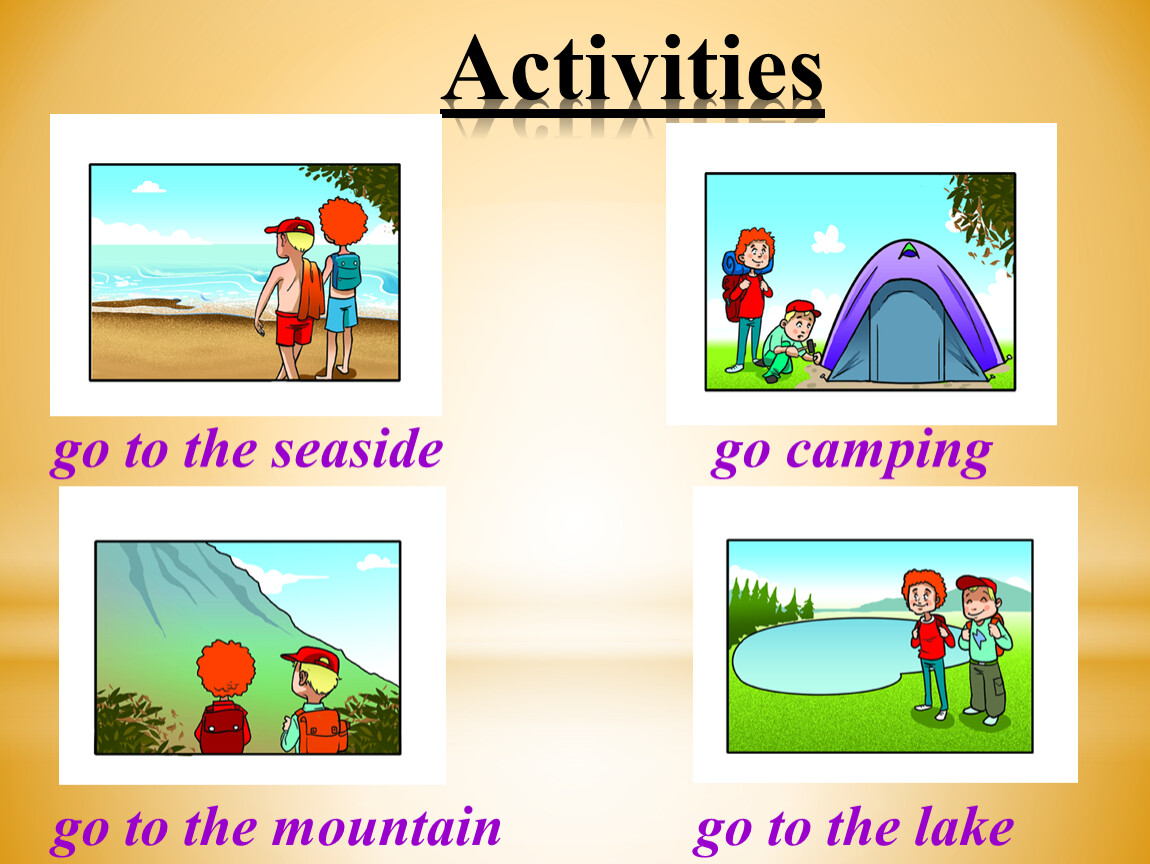 We going to go the mountains. Go to the Seaside. Картинка go to the Seaside. Go to the Seaside перевод. At the Seaside activities Vocabulary.