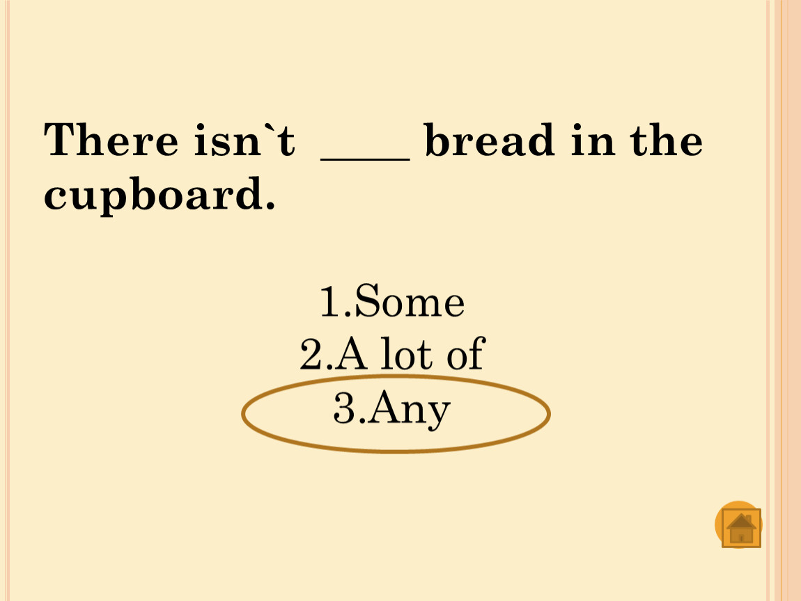 Предложения there isn t. There isn't Bread in the Cupboard.. Bread in the Cupboard. There isn t a. There aren't.