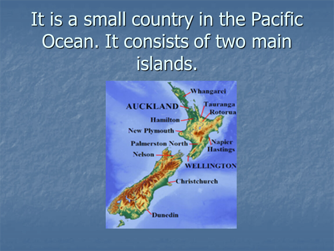 New zealand consists. New Zealand consists of two main Islands.