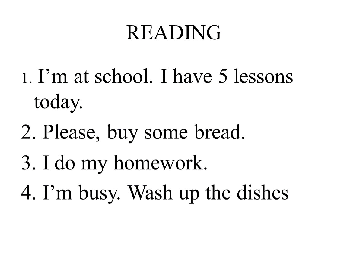 I have lessons today. Im not reading that. I'M busy with homework перевод на русский.