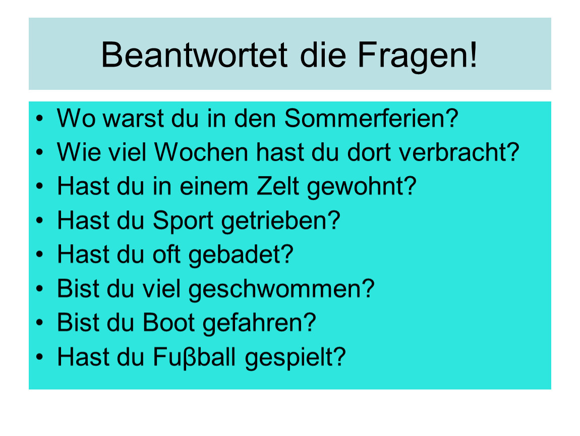 Hast du die. Beantwortet die Fragen 5 класс. Глагол besprechen. Beantwortet die Fragen ответьте на вопросы. Gewohnt.