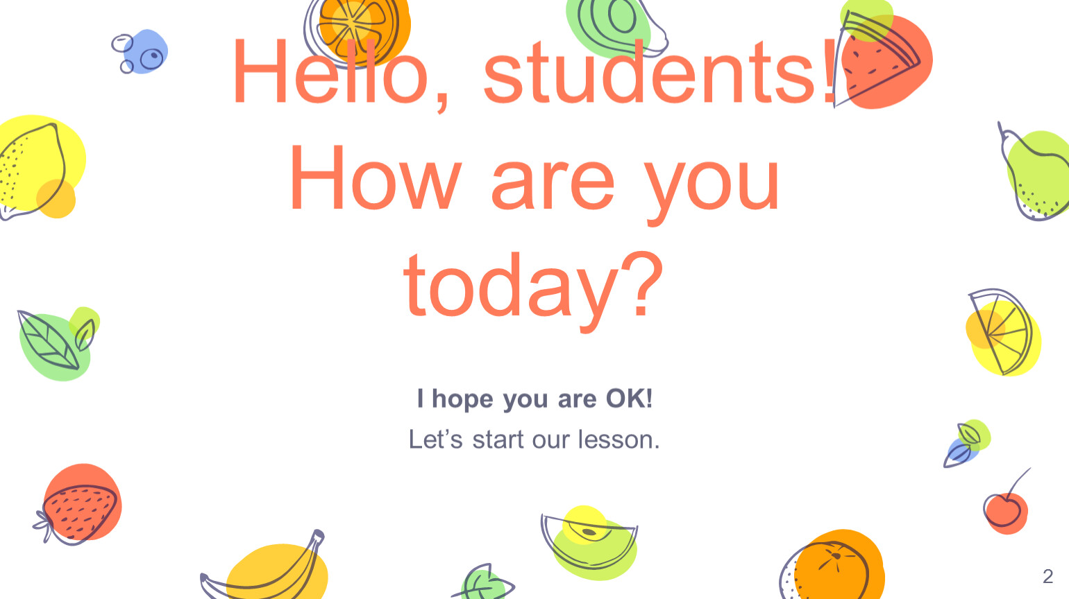We can start our. How are you картинки. Фраза how are you. Hello students картинки. Картинки how are you today.