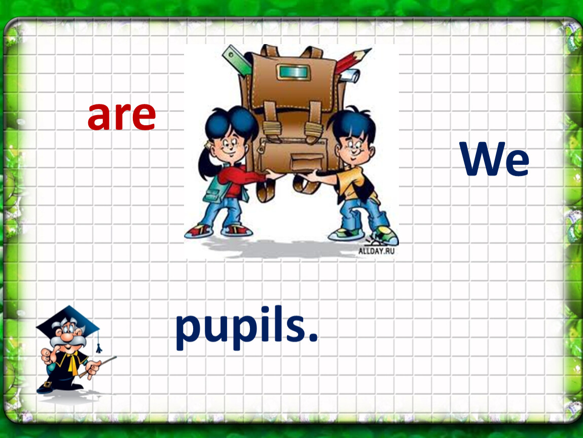 He to be a pupil. Are you a pupil. We are pupils перевод на русский. We are pupils? Выразить удивление примеры. Pupils is we or they.