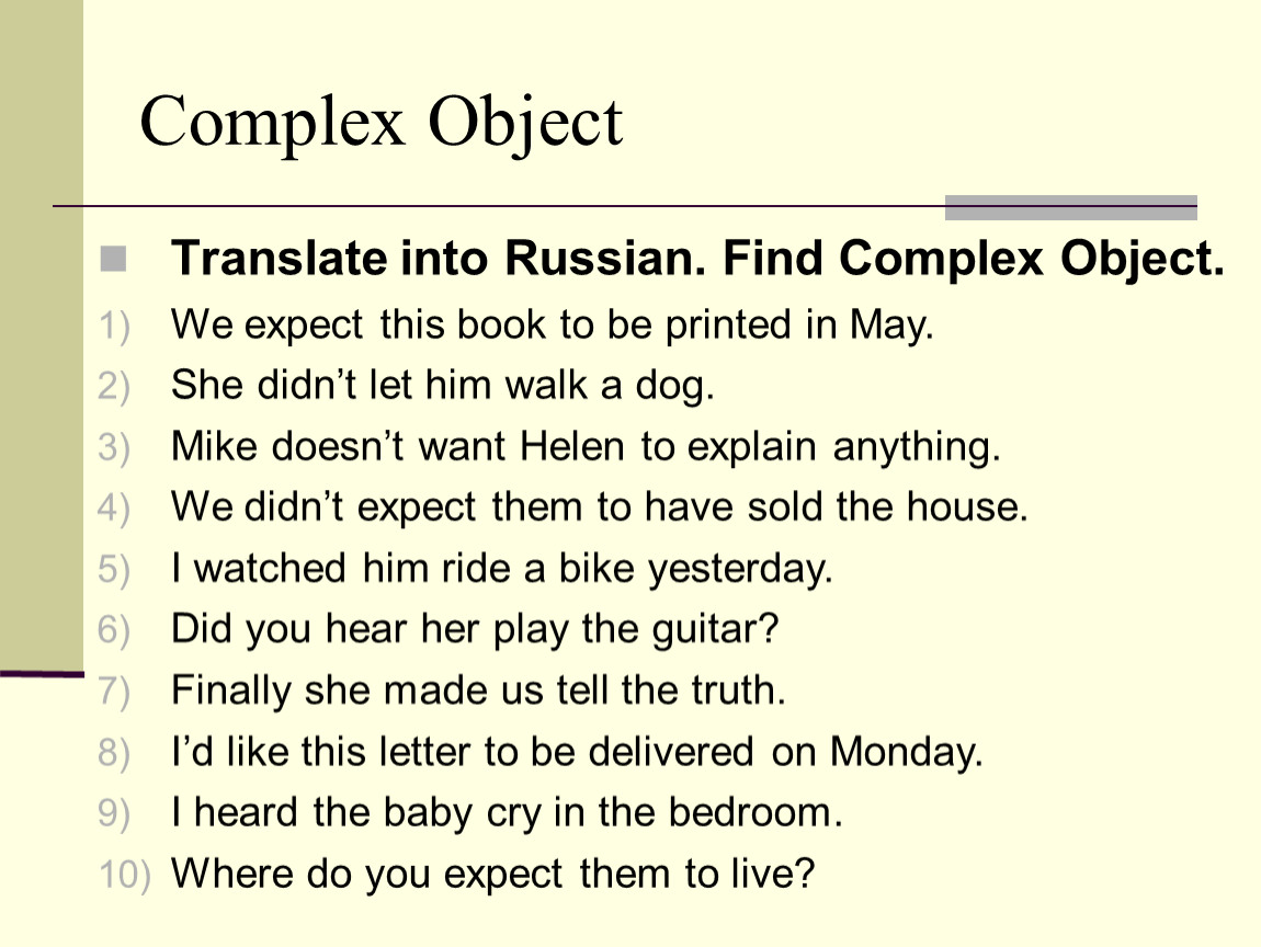 3 read the sentences and translate. Complex object. Сложное дополнение в английском языке. Комплекс Обджект в английском языке. Сложное дополнение упражнения.