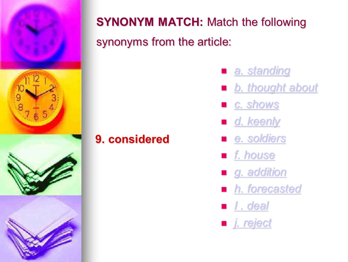 2 synonyms match. Synonym Match Match the following synonyms from the article. 2. Match the following synonyms from the article. Opportunity synonyms. Synonym Match: Match the following synonyms from the article. Addiction.