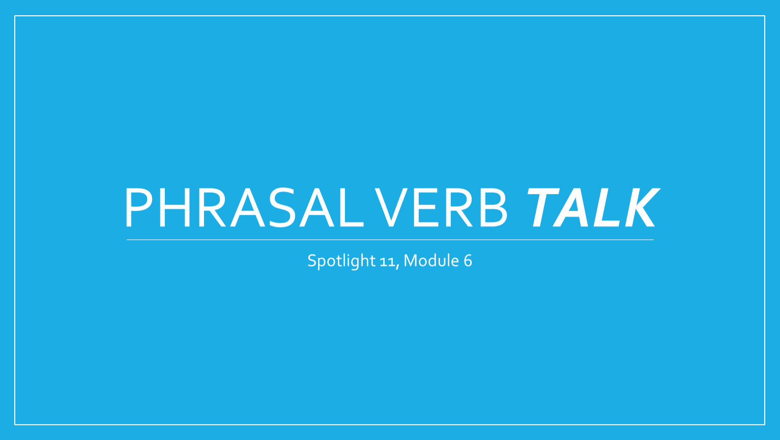 Talk verb. Talk Phrasal verb. Глагол talk. Phrasal verbs talk Spotlight 11.