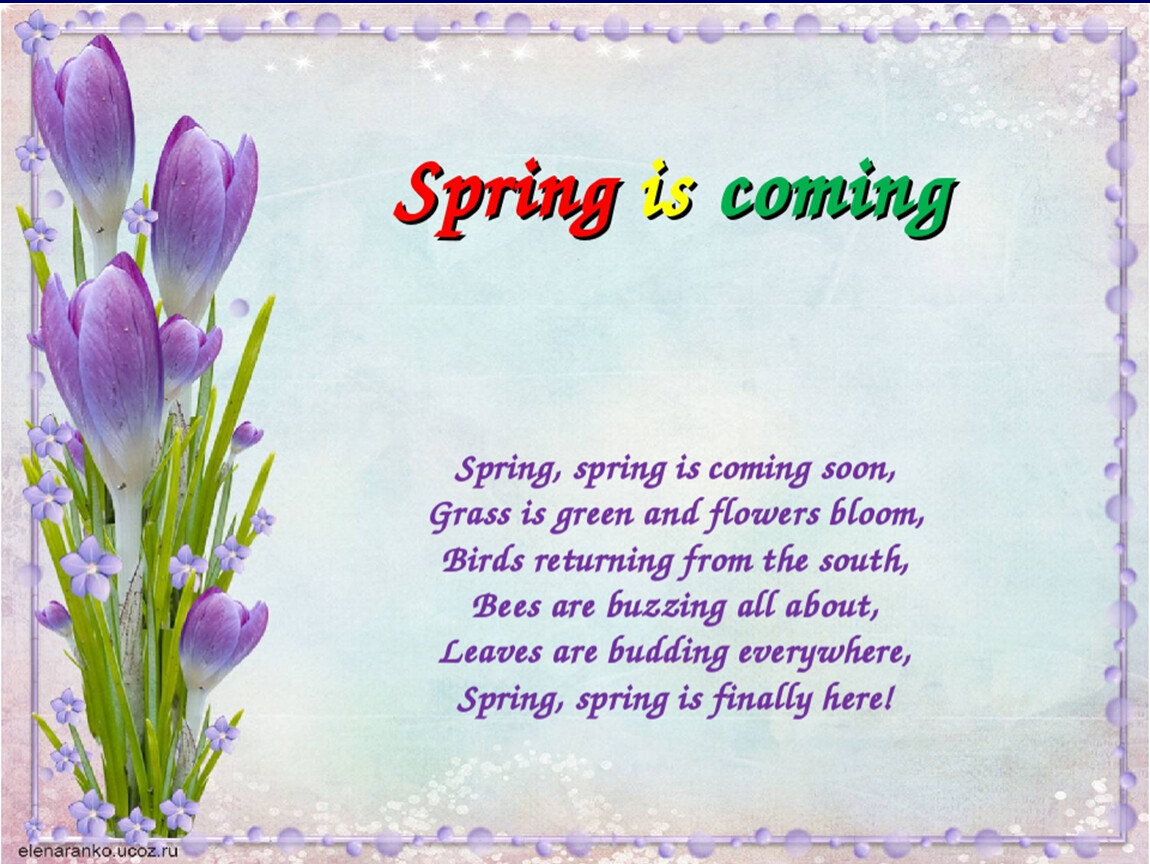 Spring comes перевод. Spring is coming стих. Spring is coming Spring is coming стих. Стих Spring Spring is coming soon. Spring стихотворение.