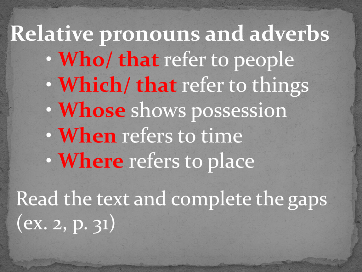 Relative pronouns adverbs who