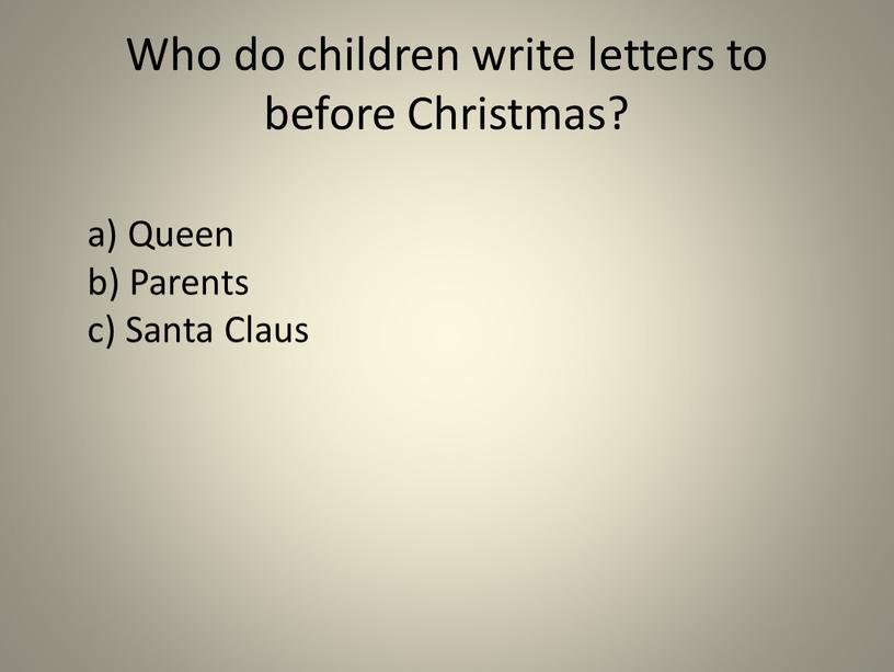 Who do children write letters to before