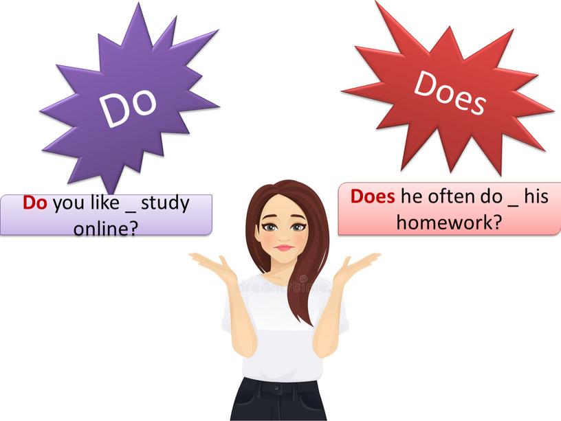 Do Does Do you like _ study online?