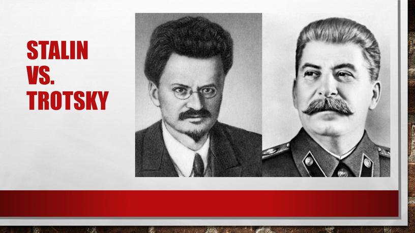 Stalin vs. Trotsky